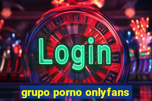 grupo porno onlyfans